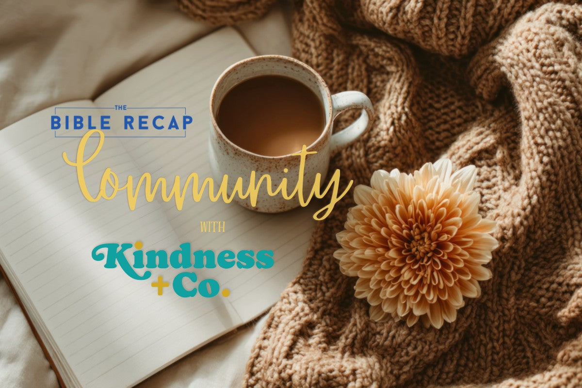 The Bible Recap Community – Weekly Discussion & Study Guide